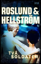 Två soldater - Roslund & Hellström